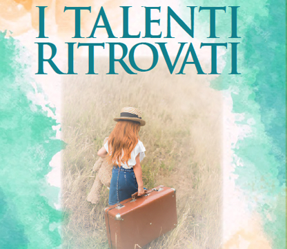 I TALENTI RITROVATI